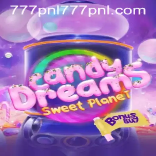 Exploring CandyDreamsSweetPlanet and the Excitement of 777PNL