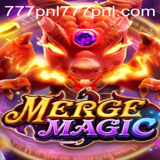 Explore the Enchanting World of MergeMagic with 777PNL