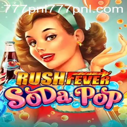 Unveiling RushFeverSodaPop: A New Gaming Frontier with 777PNL
